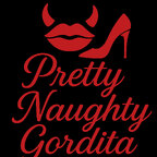 Pretty Naughty Gordita