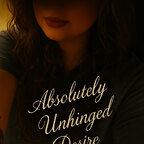 Unhinged Desire